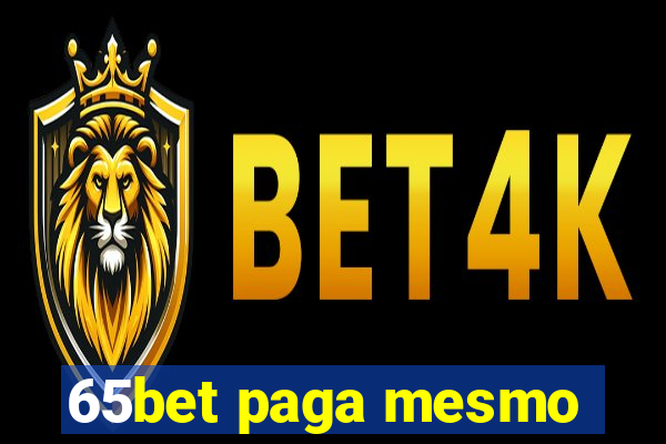 65bet paga mesmo